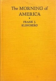 The Morning of America (Frank J. Klingberg)