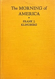The Morning of America (Frank J. Klingberg)