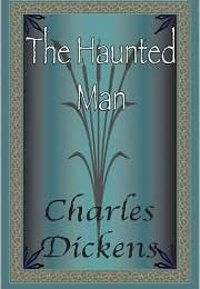 The Haunted Man (Charles Dickens)