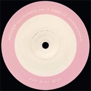 Akufen - Psychometry Vol. 3