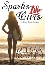 Sparks Like Ours (Melissa Brayden)