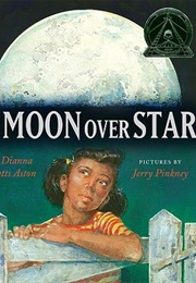 The Moon Over Star (Dianna Hutts Aston, Jerry Pinkney)