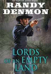 Lords of an Empty Land (Randy Denmon)