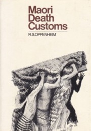 Maori Death Customs (RS Oppenheim)