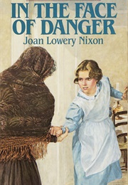 In the Face of Danger (Joan Lowery Nixon)