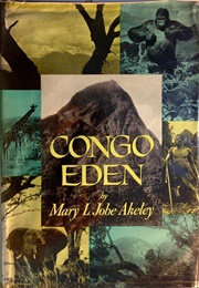 Congo Eden (Mary L. Jobe Akeley)