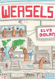 Weasels (Elys Dolan)