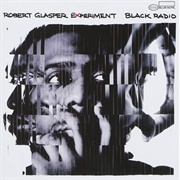 Robert Glasper Experiment - Black Radio