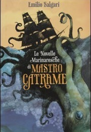 Le Novelle Marinaresche Di Mastro Catrame (Emilio Salgari)