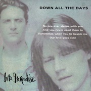 Into Paradise- Down All the Days