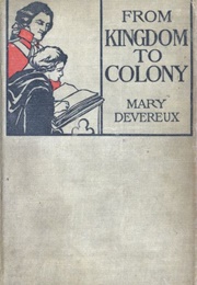 From Kingdom to Colony (Mary Devereux)