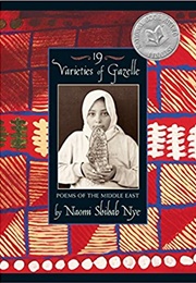 19 Varieties of Gazelle: Poems of the Middle East (Naomi Shihab Nye)