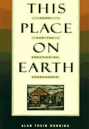 This Place on Earth (Alan Thein Durning)