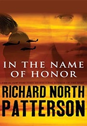 In the Name of Honour (Richard North Patterson)
