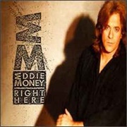 Eddie Money - Right Here