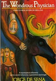 The Wondrous Physician (Jorge De Sena)