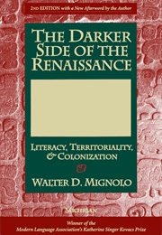 The Darker Side of the Renaissance (Walter Mignolo)