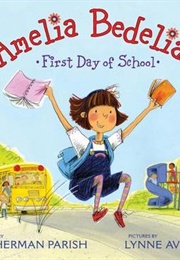 Amelia Bedelia's First Day of School (Herman Parish)