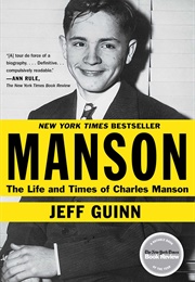 Manson: The Life and Times of Charles Manson (Jeff Guinn)