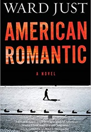 American Romantic (Ward Just)