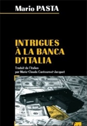 Intrigues À La Banca D'italia (Mario Pasta)