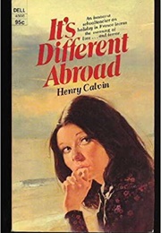 It's Different Abroad (Henry Calvin)