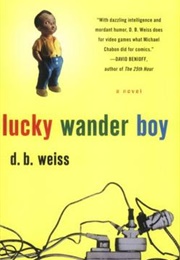 Lucky Wander Boy (D. B. Weiss)