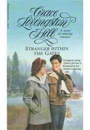 Stranger Within the Gates (GRACE LIVINGSTON HILL)