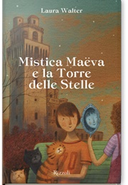Mistica Maëva E La Torre Delle Stelle (Laura Walter)
