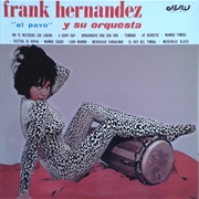 Frank Hernandez "El Pavo" Y Su Orquesta – Frank Hernandez (1965)