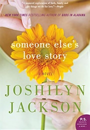 Someone Else&#39;s Love Story (Joshilyn Jackson)