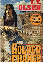 The Golden Chance (T.V. Olsen)
