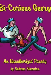 Bi-Curious George (Andrew Simonian)