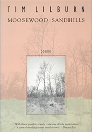 Moosewood Sandhills (Tim Lilburn)