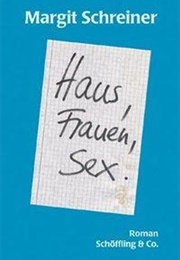 Haus, Frauen, Sex (Margit Schreiner)