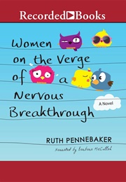 Women on the Verge of a Nervous Breakthrough (Pennebaker)