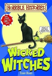Horrible Histories: Wicked Witches (Terry Deary)