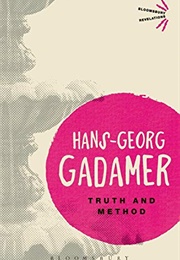 Truth and Method (Hans-Georg Gadamer)