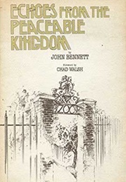 Echoes From the Peaceable Kingdom (John Bennett)