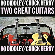 Bo Diddley / Chuck Berry - Two Great Guitars