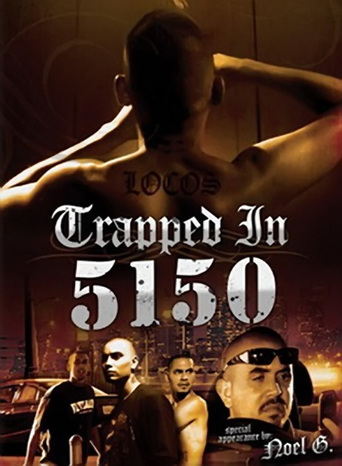 Trapped in 5150 (2009)