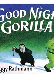 Good Night, Gorilla (Rathmann, Peggy)