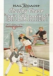 Isn&#39;t Life Terrible? (1925)