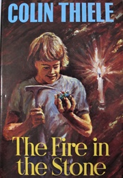 The Fire in the Stone (Colin Thiele)