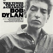 The Times They Are A-Changin&#39; - Bob Dylan
