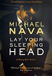 Lay Your Sleeping Head (Michael Nava)