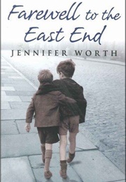 Farewell to the East End (Jennifer Worth)