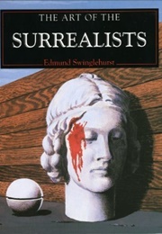 The Art of the Surrealists (Edmund Swinglehurst)