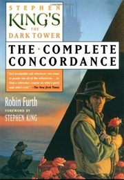 Stephen King's the Dark Tower Complete Concordance (Robin Furth and Stephen King)