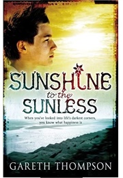 Sunshine to the Sunless (Gareth Thompson)